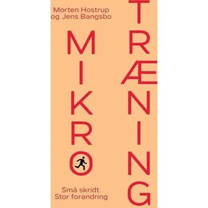 Mikrotræning - Krop & Sind - Hardcover af Jens Bangsbo & M. Hostrup