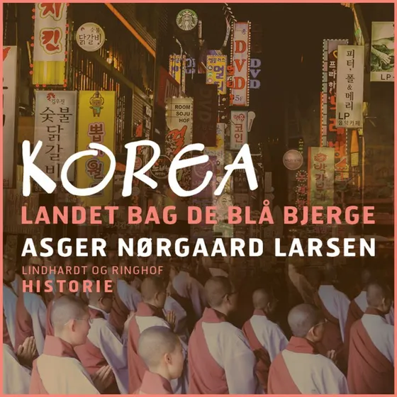 Korea. Landet bag de blå bjerge - Lydbog