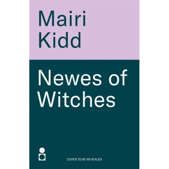 Newes of Witches af Mairi Kidd