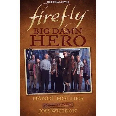 Firefly - Big Damn Hero - James Lovegrove & Nancy Holder (Bog)