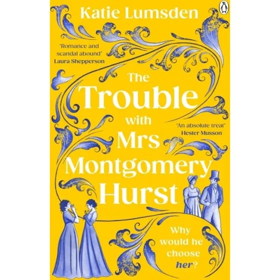 The Trouble With Mrs Montgomery Hurst - Katie Lumsden