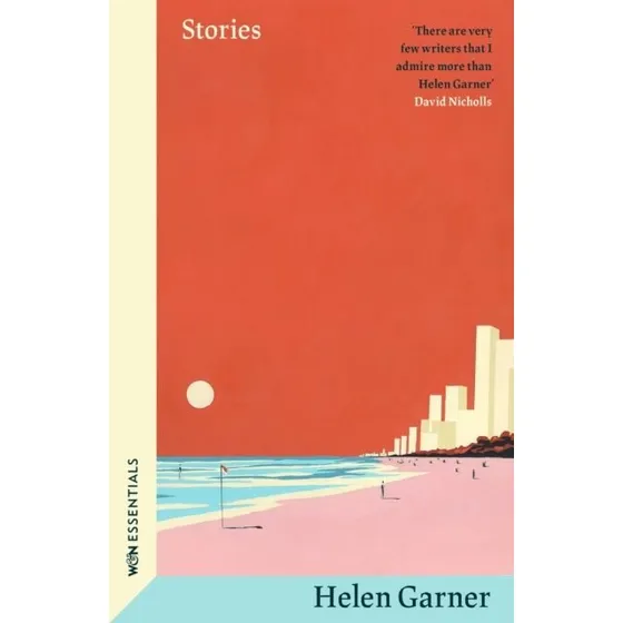 Helen Garner - Stories