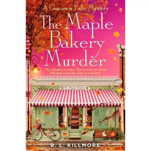 R. L. Killmore: The Maple Bakery Murder (Cinnamon Falls #3)