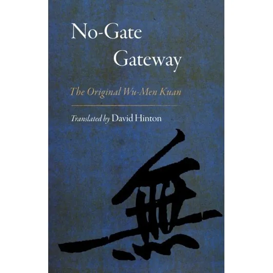 No-Gate Gateway - David Hinton (Bog)