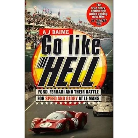 Go Like Hell: A. J. Baime - Bog
