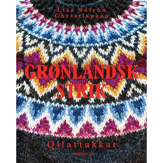 Grønlandsk strik - Lisa Sólrun Christiansen - Bog