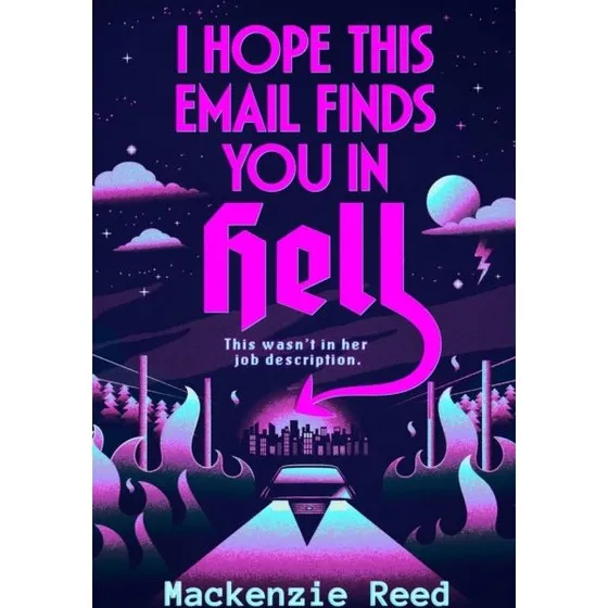 I Hope This Email Finds You in Hell - Mackenzie Reed
