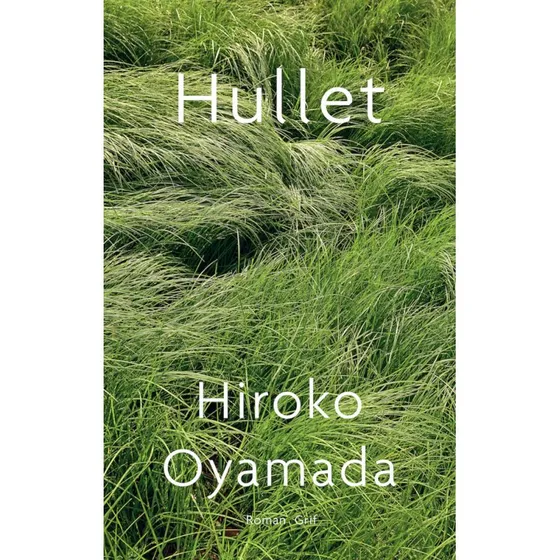Hullet - Hiroko Oyamada (Lydbog)