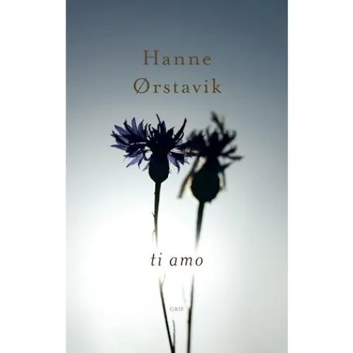 Ti Amo - Hanne Ørstavik - Bog