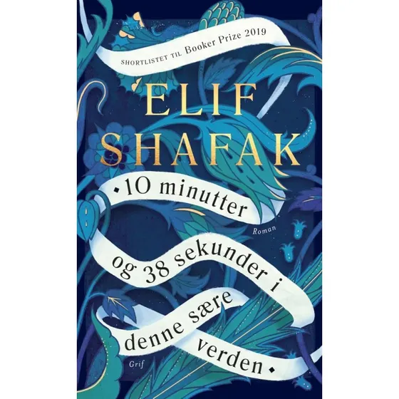 Elif Shafak: 10 minutter og 38 sekunder i denne sære verden