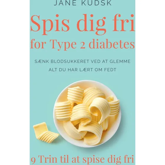 Spis dig fri for Type 2 diabetes - Jane Kudsk (Lydbog)