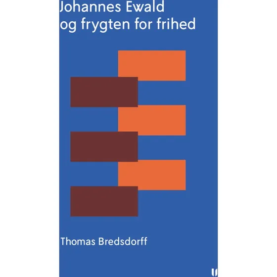Johannes Ewald og frygten for frihed - Thomas Bredsdorff
