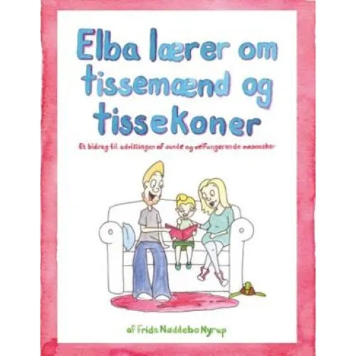 Elba lærer om tissemænd og tissekoner - Frida Nøddebo Nyrup
