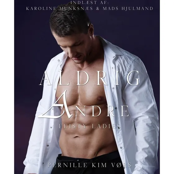 Aldrig andre - Pernille Kim Vørs (Lydbog)