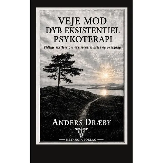 Veje mod dyb eksistentiel psykoterapi