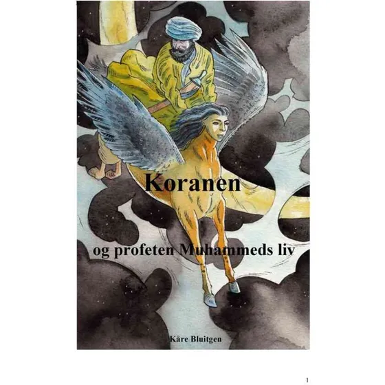 Koranen og profeten Muhammeds liv - Kåre Bluitgen (Lydbog)