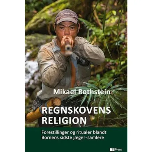 Mikael Rothstein: Regnskovens religion - Bog