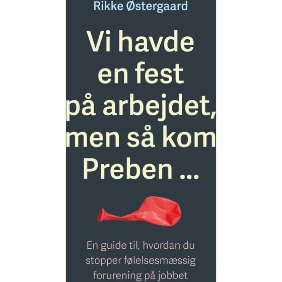 Rikke Østergaard: Vi havde en fest på arbejdet, men så kom Preben
