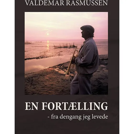 En fortælling fra dengang jeg levede - Valdemar Rasmussen