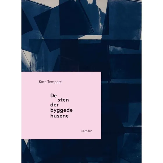 Kae Tempest: De sten der byggede husene