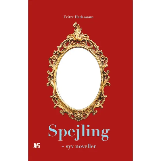 Spejling - Syv noveller af Fritze Hedemann