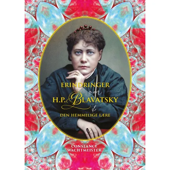 Erindringer om H.P. Blavatsky & Den Hemmelige Lære - Constance Wachtmeister