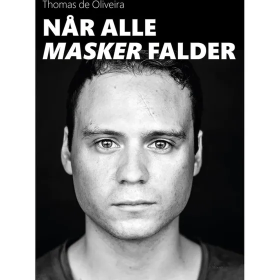 Når alle masker falder - Thomas de Oliveira (Lydbog)