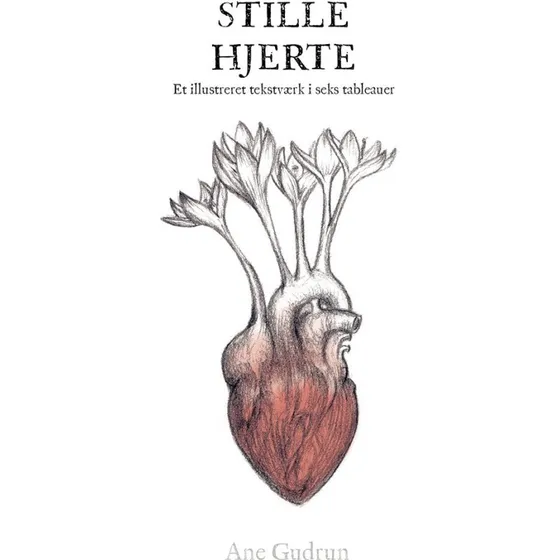 Stille Hjerte af Ane Gudrun - Illustreret tekstværk