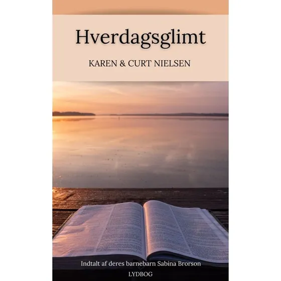 Hverdagsglimt - Karen Nielsen og Curt Nielsen (Lydbog)