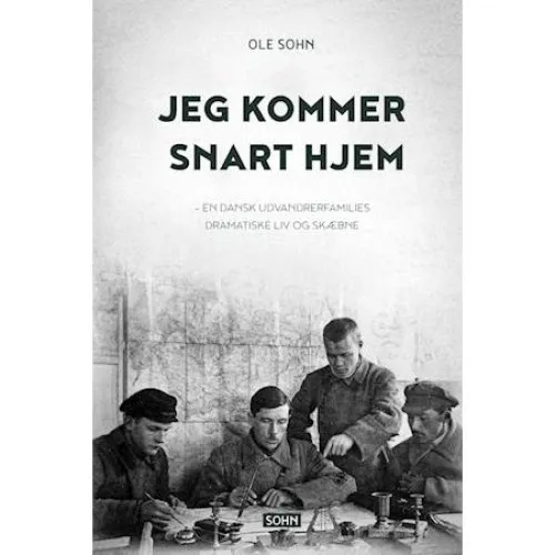 Ole Sohn: Jeg kommer snart hjem - Bog