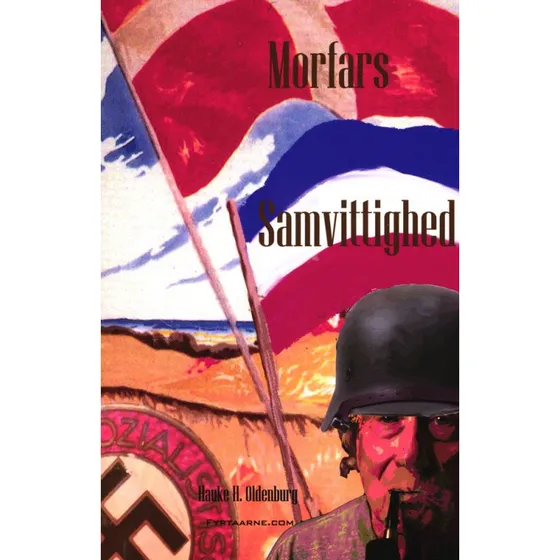 Morfars Samvittighed - Biografi af Hauke H. Oldenburg