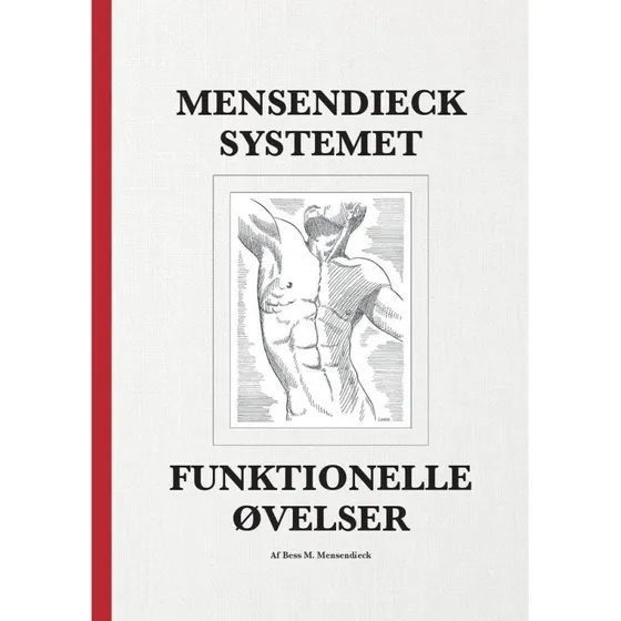 Mensendieck Systemet - Funktionelle Øvelser af Bess M. Mensen