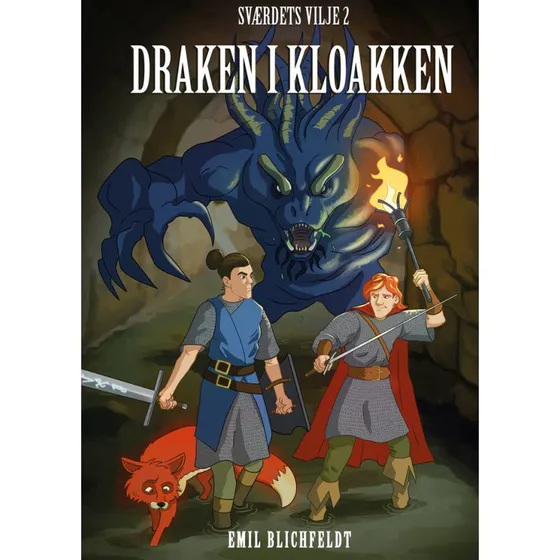Draken i kloaken - Sværdets vilje 2 af Emil Blichfeldt