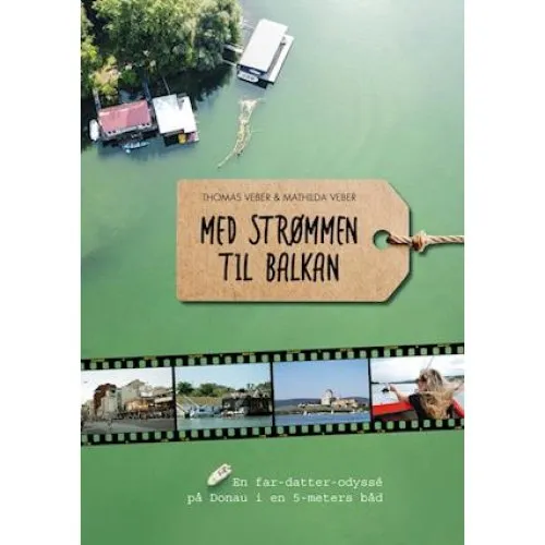 Med strømmen til Balkan - Thomas & Mathilda Veber (Bog)