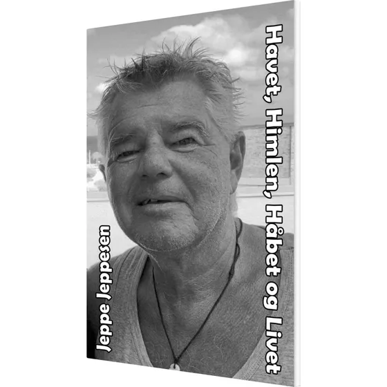 Havet, Himlen, Håbet Og Livet - Jeppe Jeppesen (Bog)