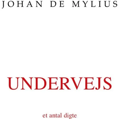 Johan de Mylius: Undervejs (Digtsamling)