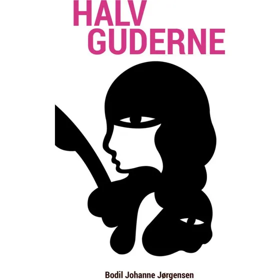 Halvguderne - Bodil Johanne Jørgensen (Bog)