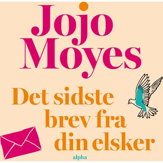 Det sidste brev fra din elsker - Jojo Moyes (Lydbog)