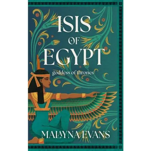 Malayna Evans: Isis of Egypt: Goddess of Thrones - Bog