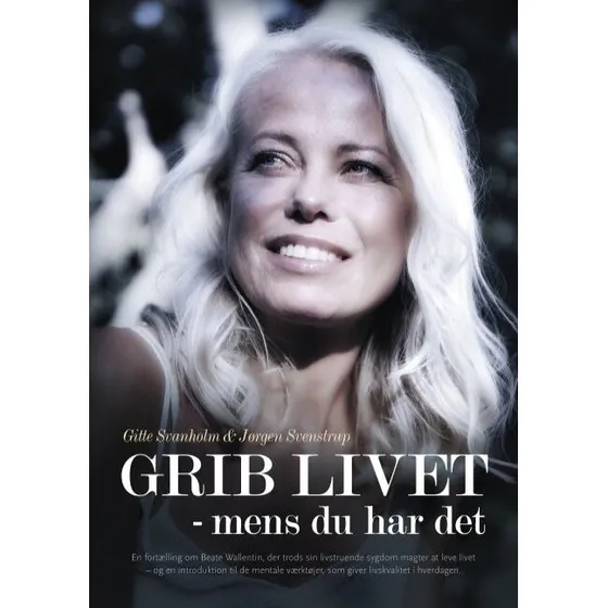 Grib livet - Gitte Svanholm
