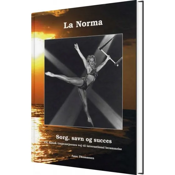 La Norma: Sorg, savn og succes - Aase Thomassen (inkl. CD)