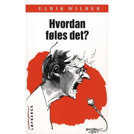 Ulrik Wilbek: Hvordan føles det? - Bog