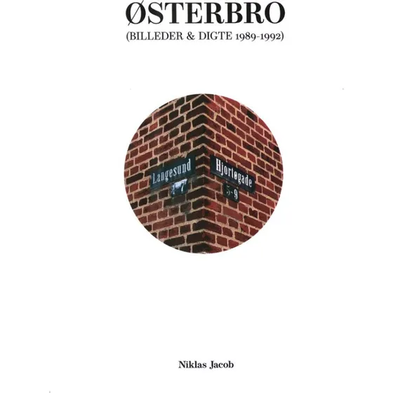 Niklas Jacob: Østerbro (Billeder & Digte 1989-1992)
