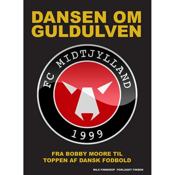 Dansen om Guldulven - FC Midtjylland af Nils Finderup
