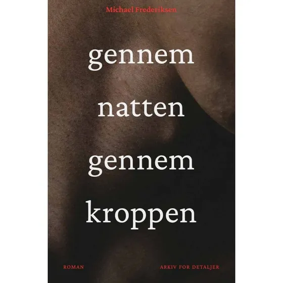 Gennem natten gennem kroppen - Michael Frederiksen