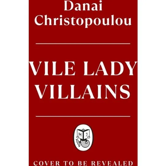 Vile Lady Villains af Danai Christopoulou