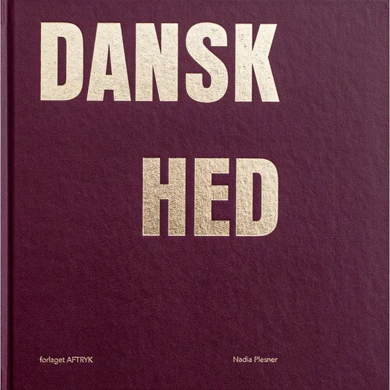 Danskhed - Nadia Plesner - Bog