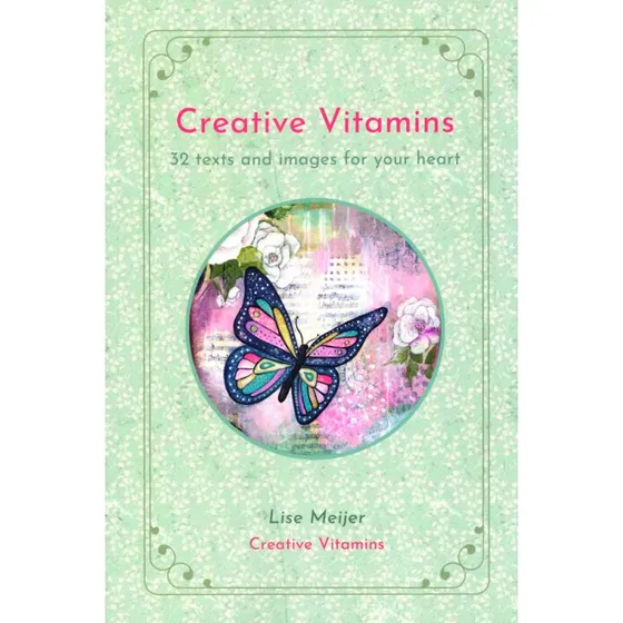 Creative Vitamins - 32 tekster og billeder af Lise Meijer
