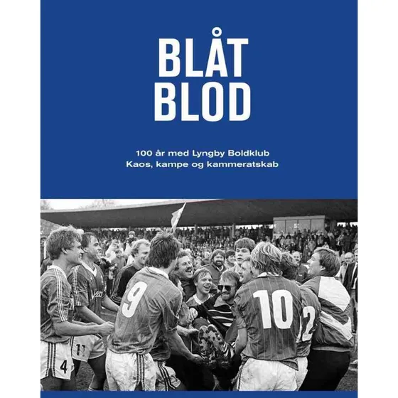 Blåt Blod - Historien om Lyngby Boldklub
