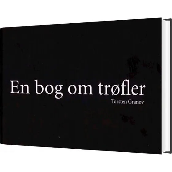 En bog om trøfler af Torsten Granov